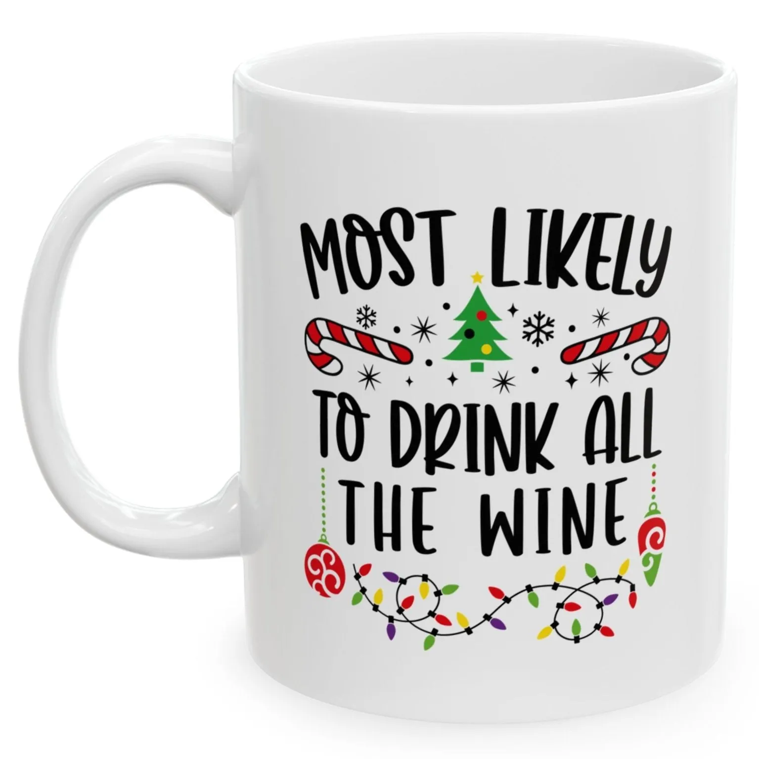 Most Likely To Drink All The Wine Family Christmas Coffee Mugs 11 oz