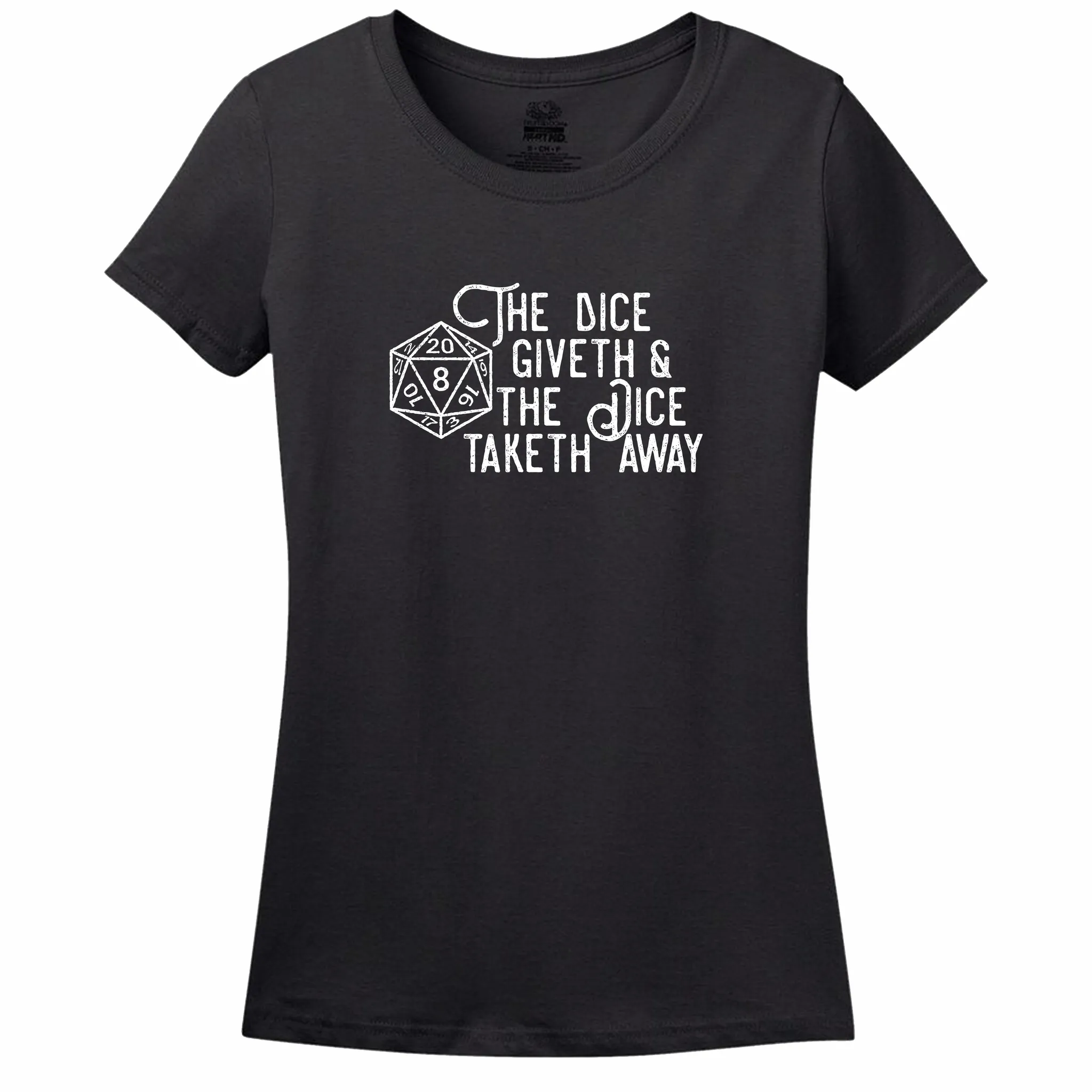 The Dice Giveth Women's Shirt