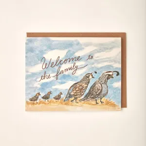 Welcome to the Family Baby Quail Bird Greeting Card